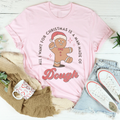 All I Want For Christmas Is A Man Made Of Dough Tee