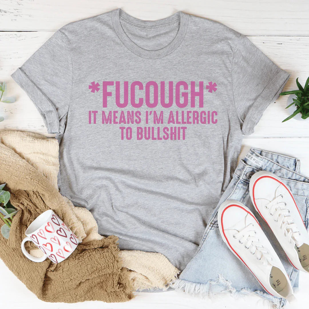 Allergic To BS Tee