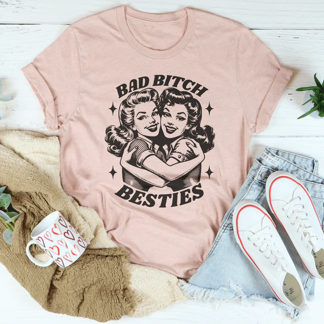 Bad B* Besties Tee