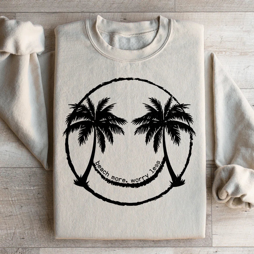 Beach More Worry Less Sweatshirt
