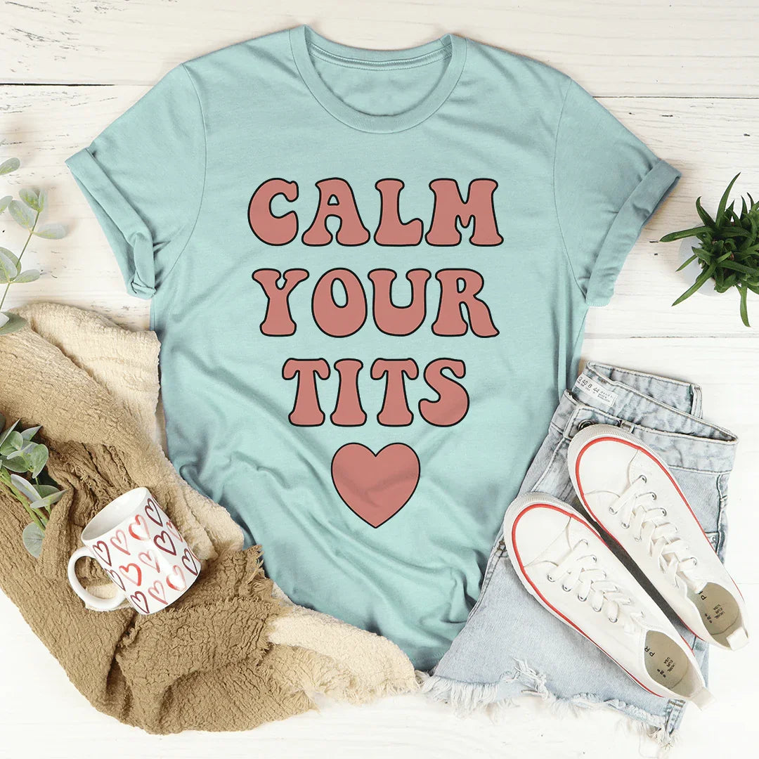 Calm Down Tee