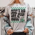 Can’t We All Just Get A Bong Tee