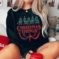 Christmas Things Sweatshirt