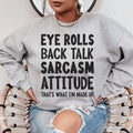 Eye Rolls Back Talk Sarcasm Attitude Sweatshirt