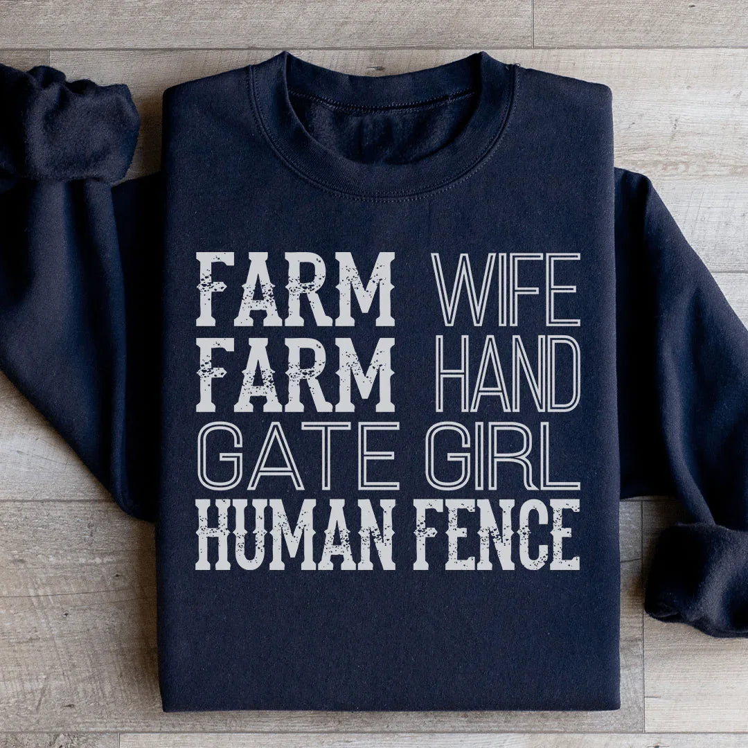 Farm Wife Farm Hand Gate Girl Human Fence Sweatshirt