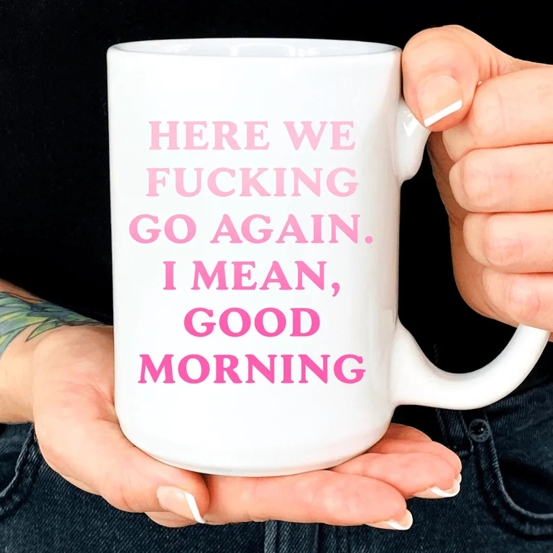 Here We Go Again Mug