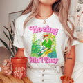 Hoeing Ain't Easy Tee