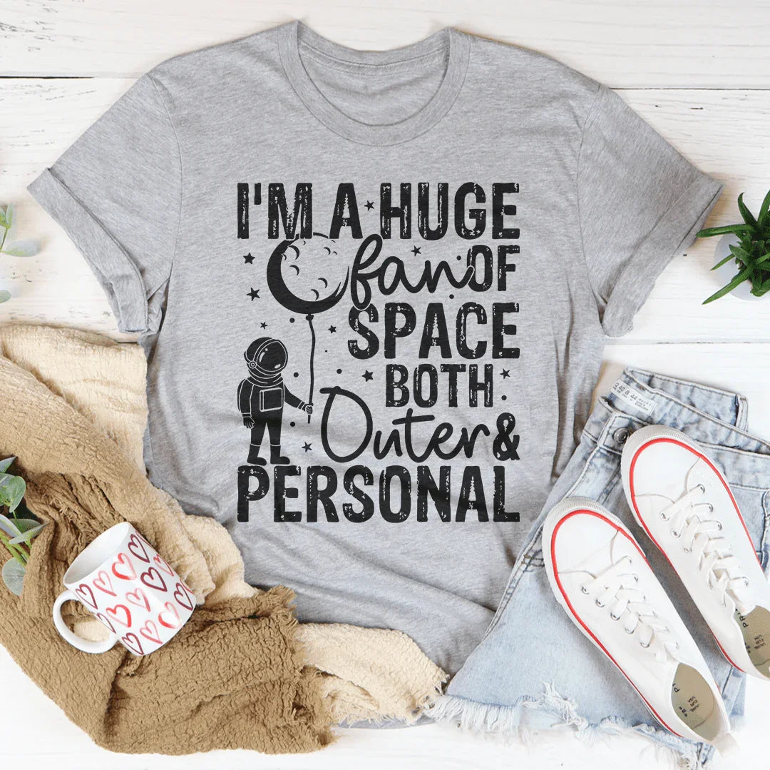 Huge Fan Of Space Tee