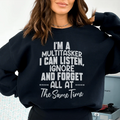 I'm A Multitasker Sweatshirt