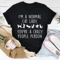 I'm A Normal Cat Lady Tee