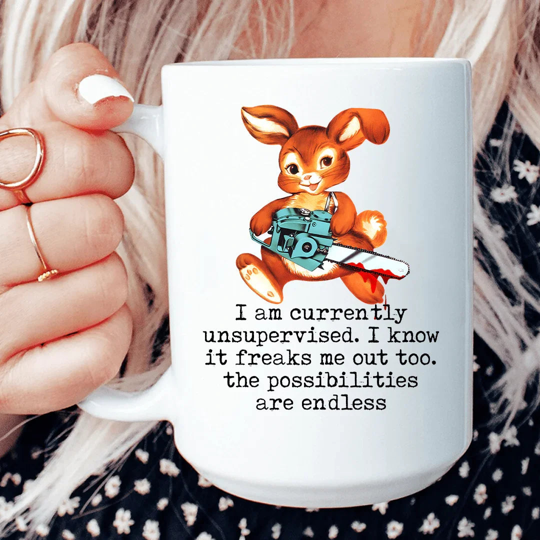 I’m Currently Unsupervised 15 oz