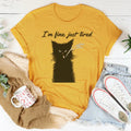 I’m Fine Just Tired Tee