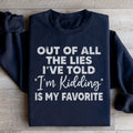 I'm Kidding Sweatshirt