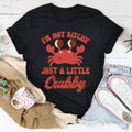I'm Not B* Just A Little Crabby Tee