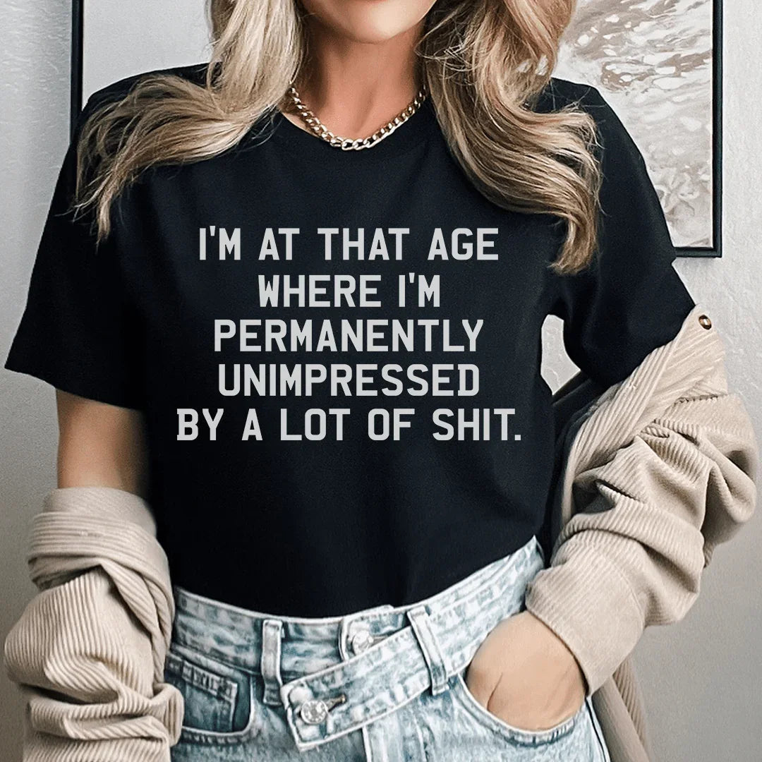 I'm Permanently Unimpressed Tee