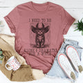 I Need To Be Alone And Dramatic For A While Tee