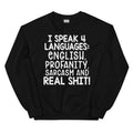 I Speak Four Languages Sweatshirt