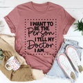 I Want To Be The Person I Tell My Doctor I Am Tee