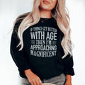 If Things Get Better Sweatshirt