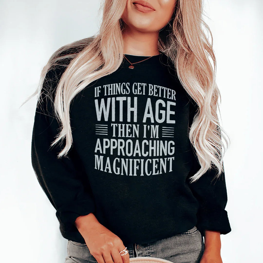 If Things Get Better Sweatshirt