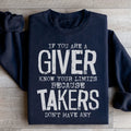If You Are A Giver Know Your Limits Sweatshirt