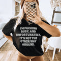It's Not The Other Way Around Tee