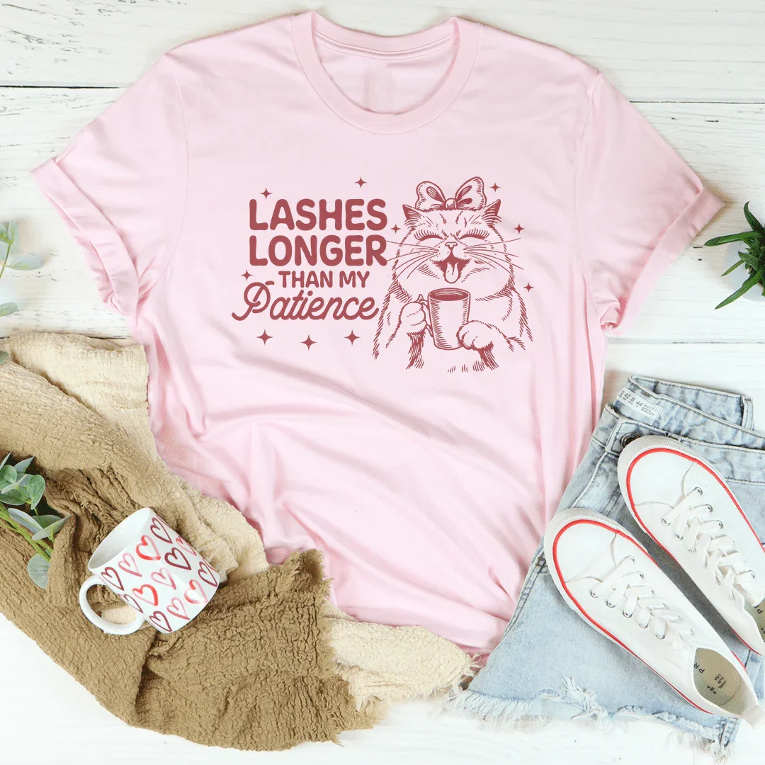 Lashes Longer Than My Patience Tee