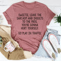 Leave The Sarcasm And Insults To The Pros Tee