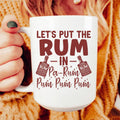 Let's Put the Rum in Pa-Rum Pum Pum Ceramic Mug 15 oz