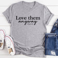 Love Them Anyway Tee
