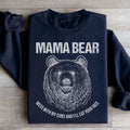 Mama Bear Mess With My Cubs And I'll Eat Your Face Sweatshirt