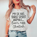 My Ex Has Three Spirit Animals Tee