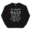 My Life Was Supposed To Be Way Better Than This Sweatshirt