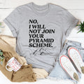No I Will Not Tee