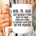 Note To Self Ceramic Mug 15 oz
