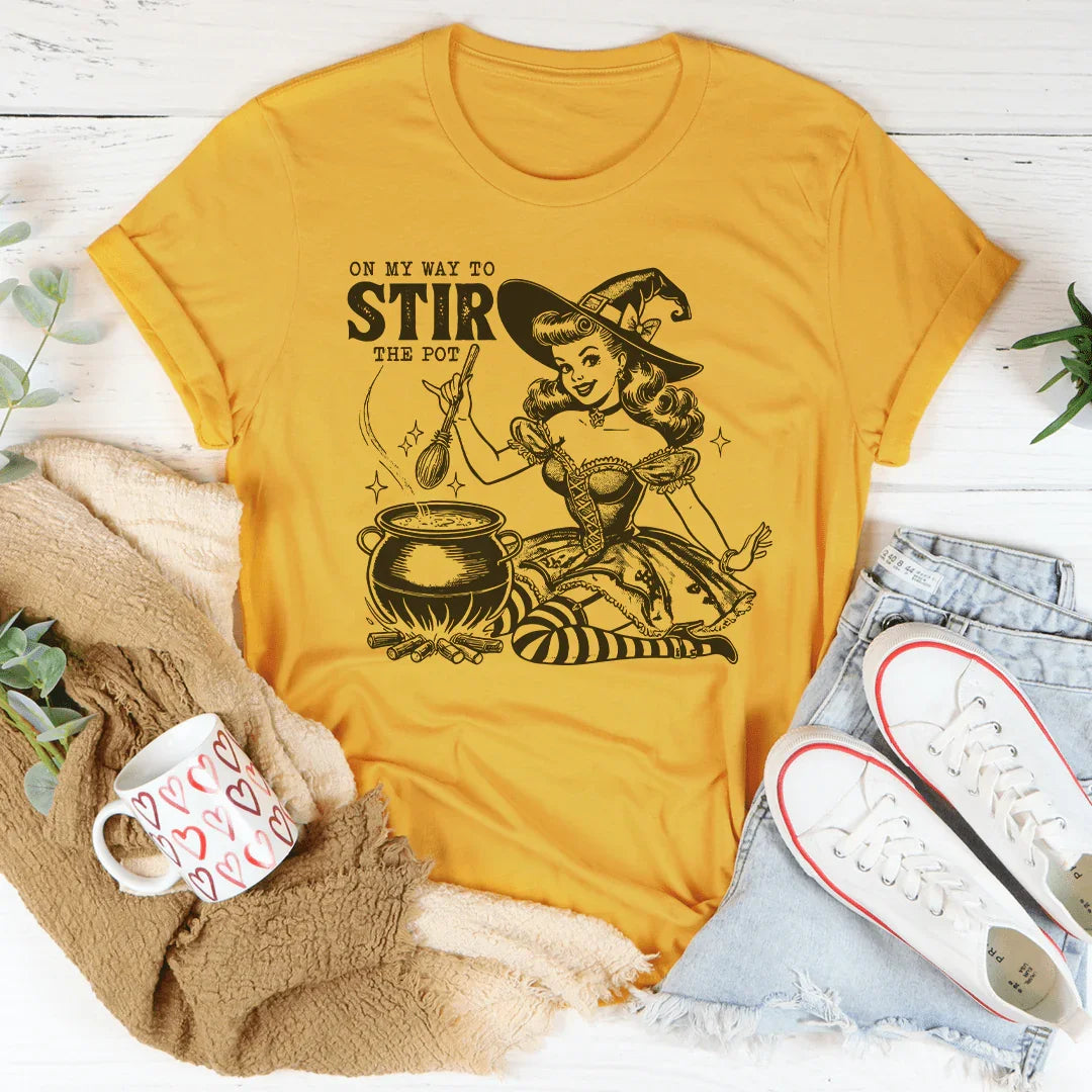 On My Way To Stir The Pot Tee