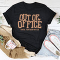 Out Of Office Until Further Notice Tee