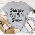 Pick Your Poison Tee