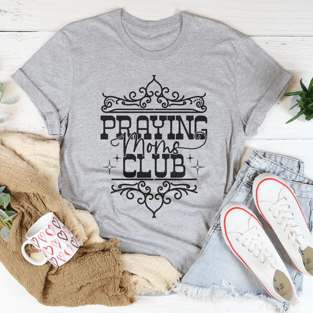 Praying Moms Club Tee