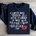 Pretty On The Inside Sweatshirt