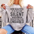 Stay Silent Sweatshirt