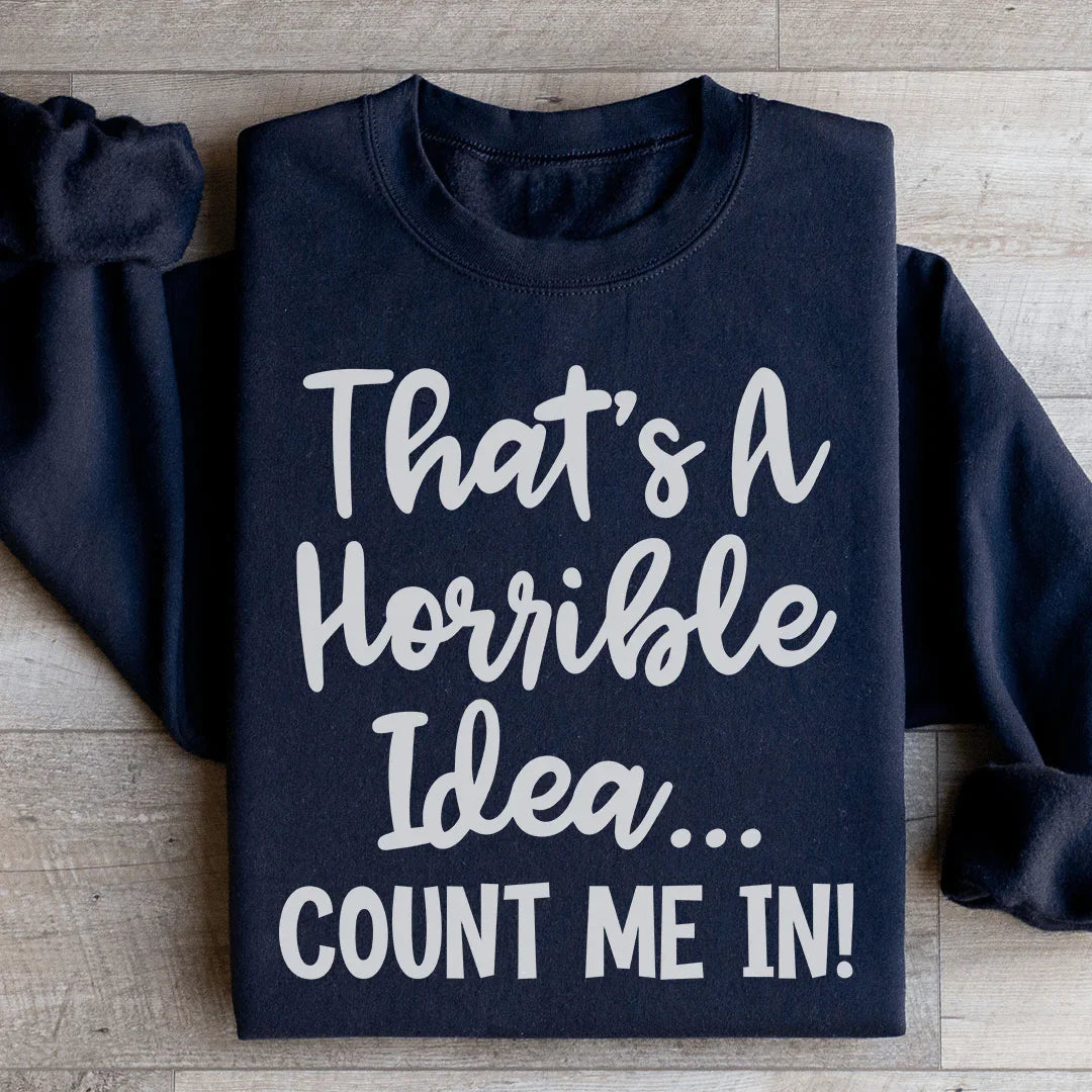That First Step Off Your High Horse Sweatshirt