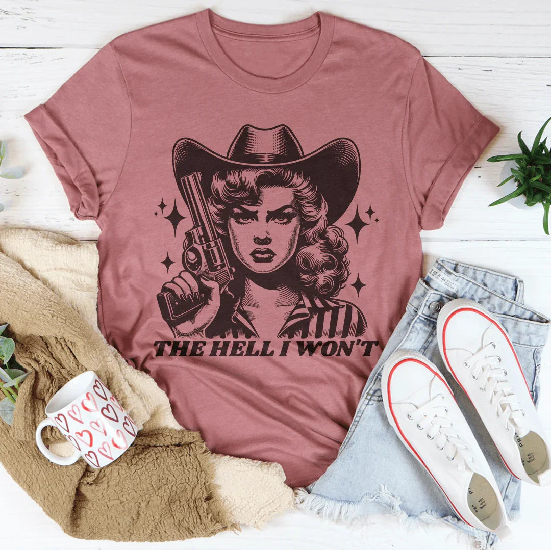 The Hell I Won't Tee