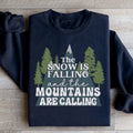 The Snow Is Falling And The Mountains Are Calling Sweatshirt