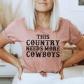 This Country Needs More Cowboys Tee