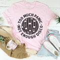 Too Much Panic Not Enough Disco Tee