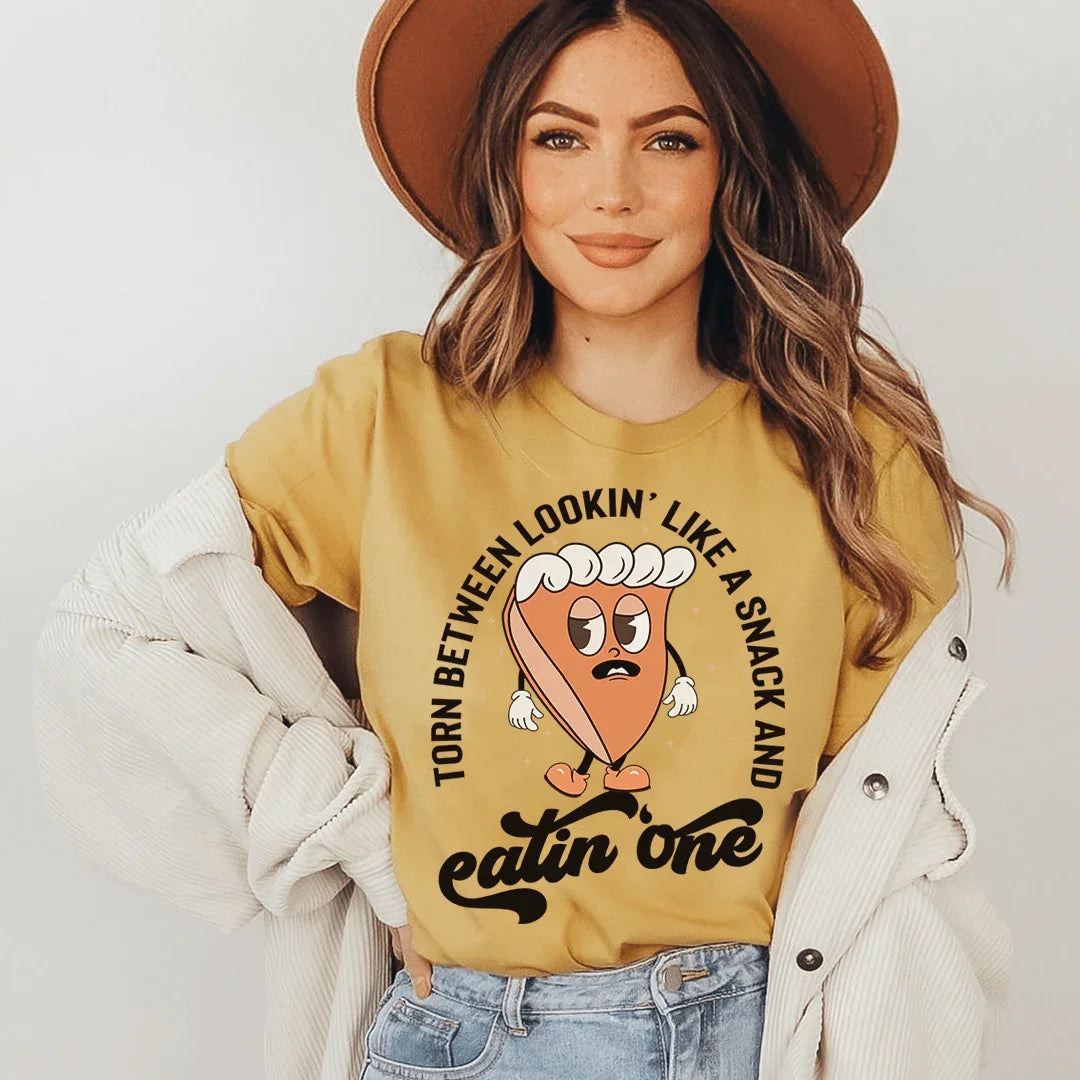 Torn Between Lookin' Like A Snack And Eating One Pumpkin Pie Tee