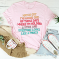 Watch Out I'm Having One of Those Days Tee
