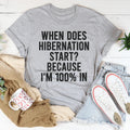 When Does Hibernation Start Because I'm 100% In Tee