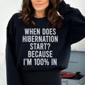When Does Hibernation Start Because I'm 100% In Tee